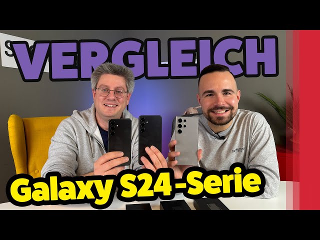 Samsung Galaxy S24 vs S24+ vs S24 Ultra - Unser Vergleich
