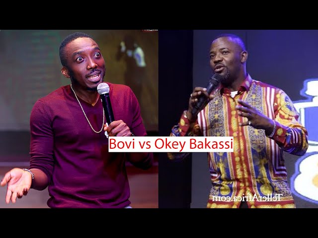 Bovi vs Okey Bakassi