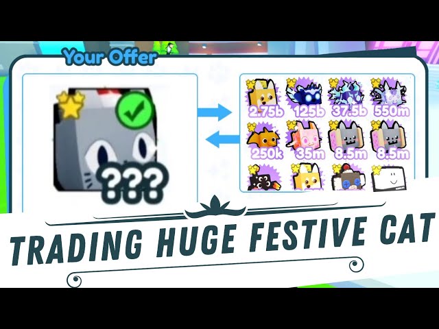 WHAT PEOPLE TRADE FOR A HUGE FESTIVE CAT | PET SIMULATOR X