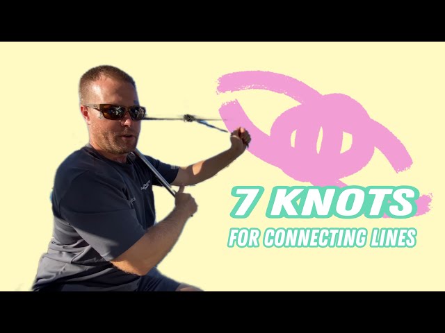 Getting Knotty Again! 7 Knots for Connecting Lines Together