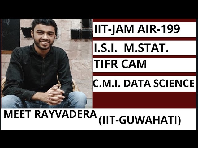 JOURNEY FROM B.TECH TO M.SC || TOPPER'S INTERVIEW (IIT-JAM AIR 199) | I.S.I. M.STAT. | C.M.I | TIFR