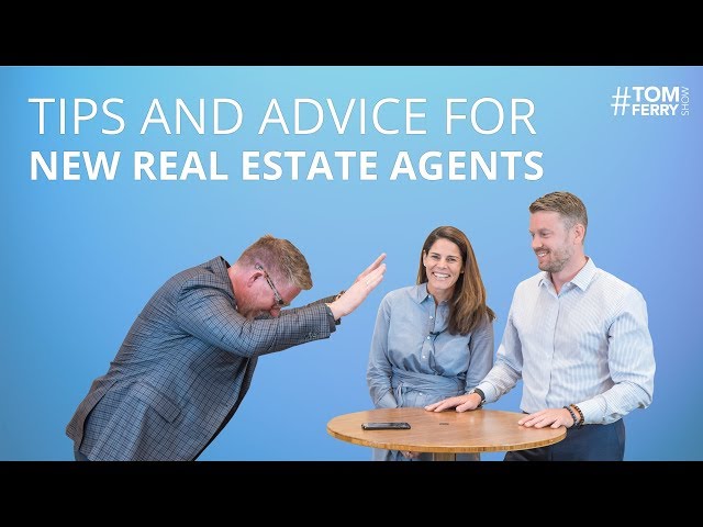Tips and Advice Every New Real Estate Agent Needs to Know | #TomFerryShow