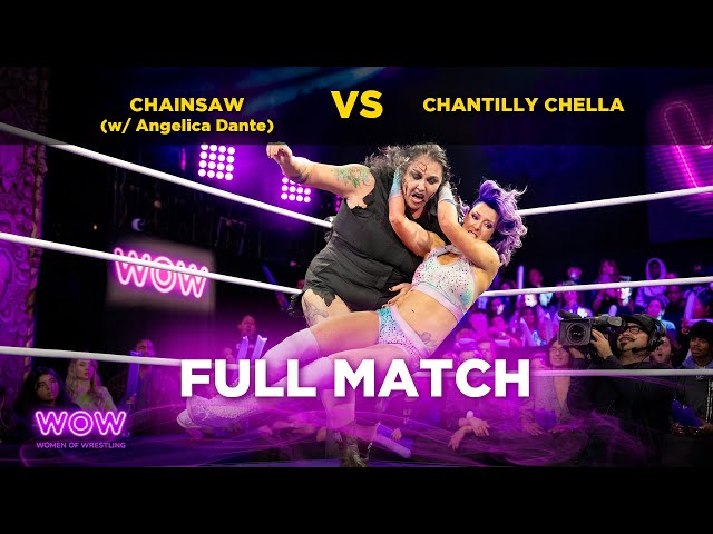 Chainsaw (w/ Angelica Dante) vs Chantilly Chella | WOW - Women Of Wrestling