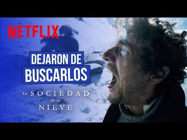 La búsqueda terminó | La sociedad de la nieve | Netflix