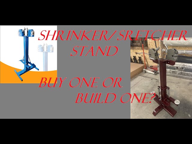 Shrinker / Stretcher Stand, Buy One or Build One?