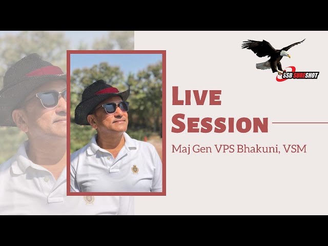 Ideal Way To Prepare To Crack SSB - FREE CLASS with Maj Gen Bhakuni | SSB Sure Shot Plus