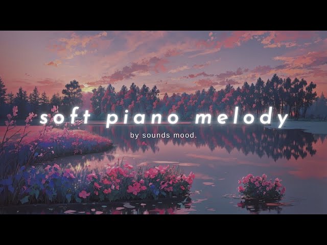 soft piano melody 👒🎹 - ambient music to relax / sleep / focus
