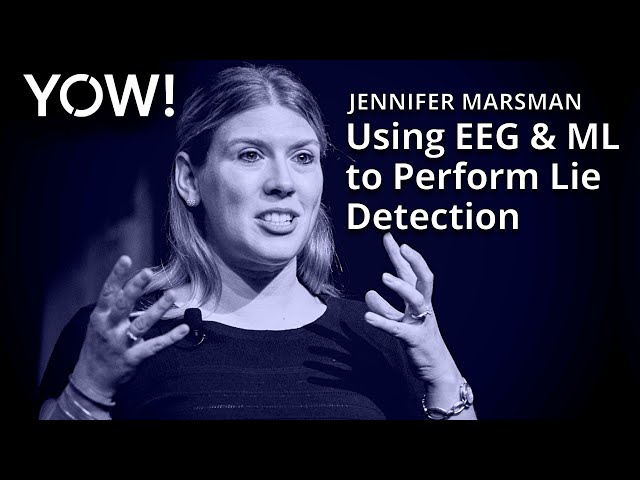 Using EEG & Machine Learning to Perform Lie Detection • Jennifer Marsman • YOW! 2017