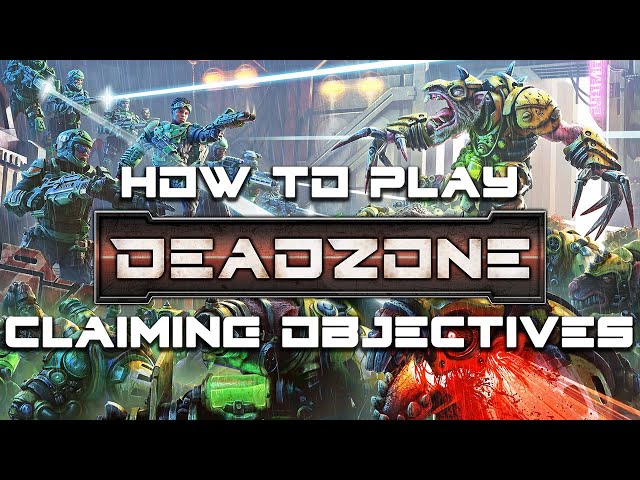 How to play Deadzone: Third Edition - Securing Objectives