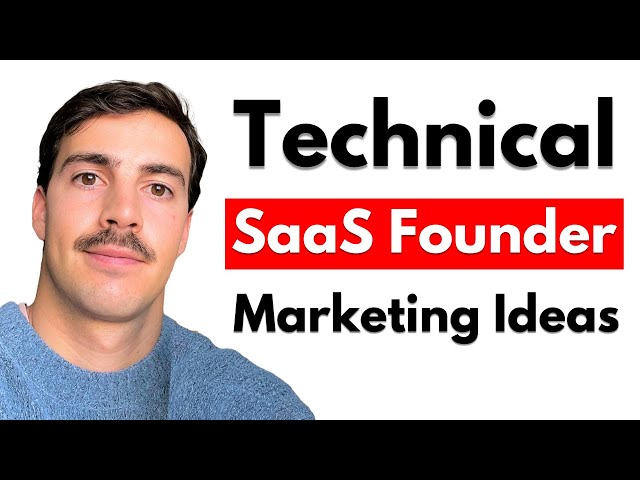 How To Market a SaaS as a Technical Founder