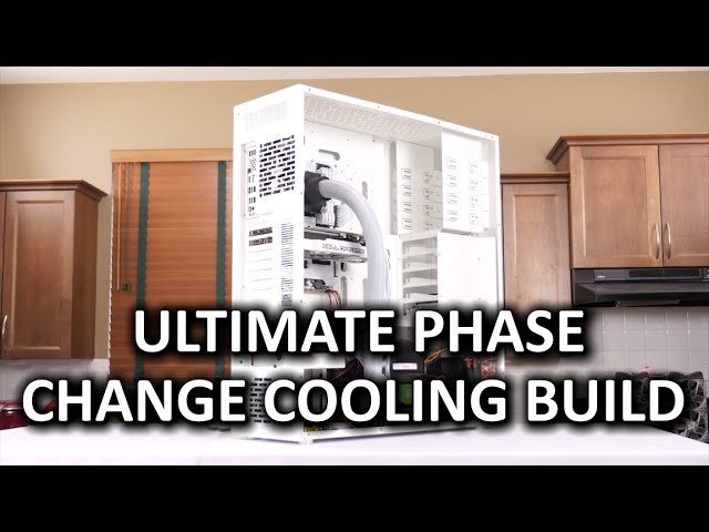 ULTIMATE Sub-zero Phase Change Cooling PC Build Guide