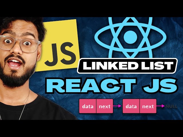 Linked List in React JS - Real World Application in Frontend 🔥