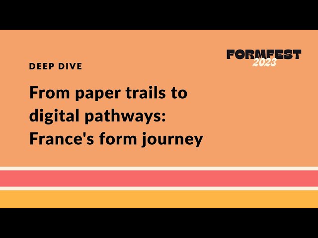 From paper trails to digital pathways: France's form journey