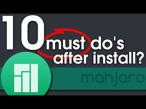 10 Things You MUST DO after Installing Manjaro Linux