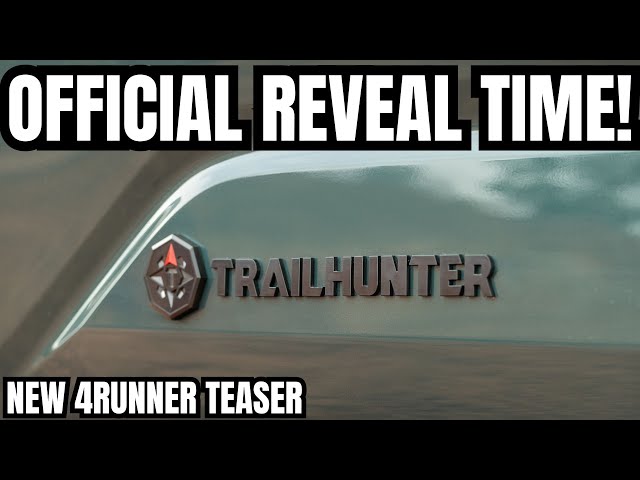 Breaking News! Get A Sneak Peek Of The 6th Gen 4runner Trailhunter!