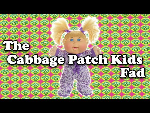 The Cabbage Patch Fad - How Did This Happen?