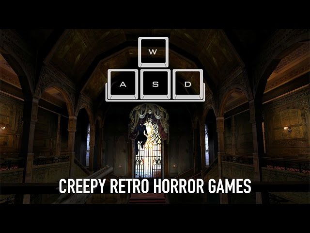 WASD 0011: The Best Creepy Retro Horror Games