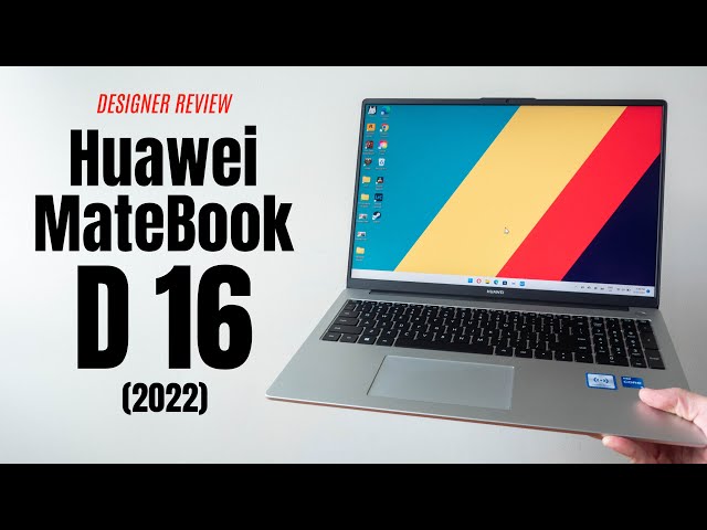 Huawei Matebook D 16 (2022): Wow, Better than Expected
