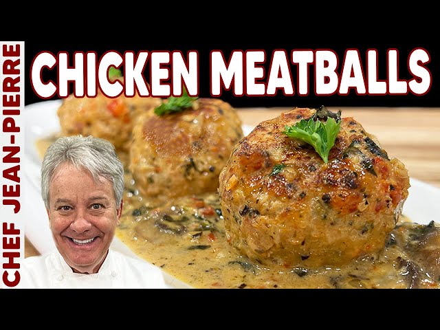 Chicken Meatballs! These Meatballs Are No Joke | Chef Jean-Pierre