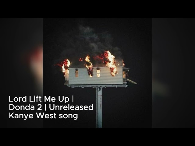Lord Lift Me Up | Donda 2 | Unreleased Kanye West song