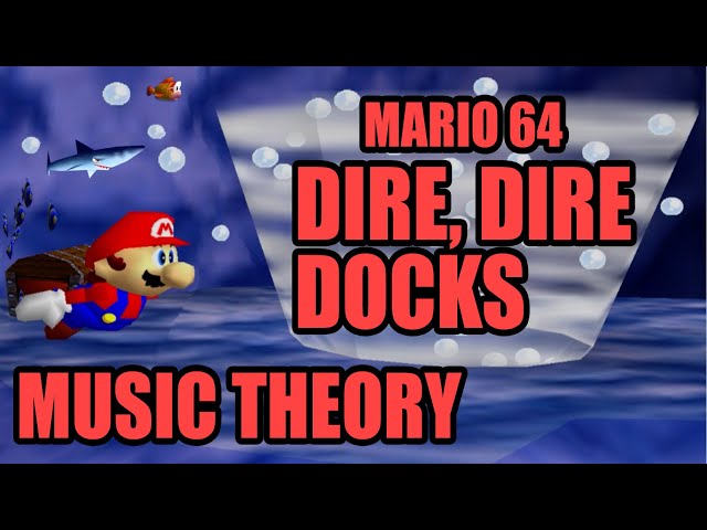 Mario 64's Dire Dire Docks: Music Theory