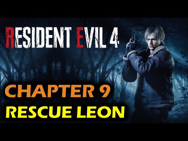 Rescue Leon: Chapter 9 | Resident Evil 4 Remake Walkthrough