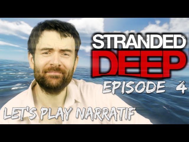 (Let's play Narratif)- Stranded Deep - Episode 4 - Les dents de la mer