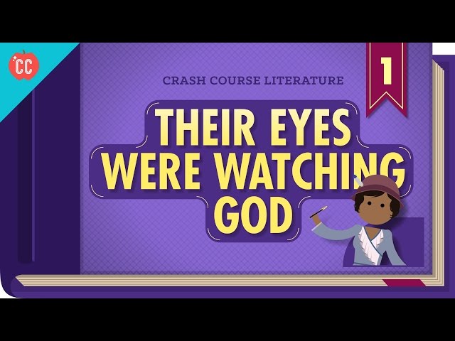 Their Eyes Were Watching God: Crash Course Literature 301