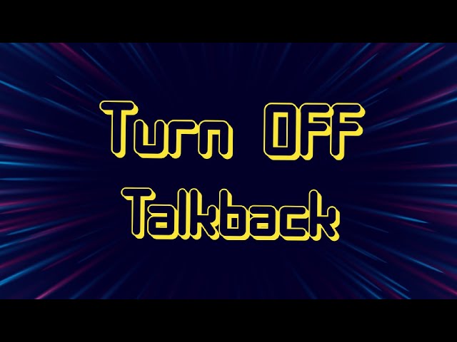 TUTORIAL: How To Turn Off Talkback On Any Android 10 Device