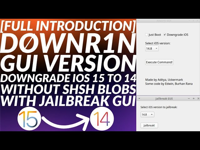 [Full Intro/Usage] Downr1n GUI: Downgrade iOS 15 to 14 Unsigned iOS Without SHSH Blobs/No Jailbreak