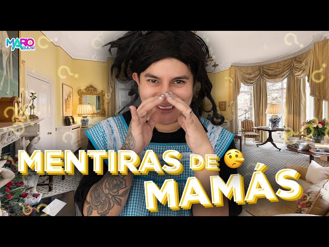 Mentiras de mamá | Mario Aguilar