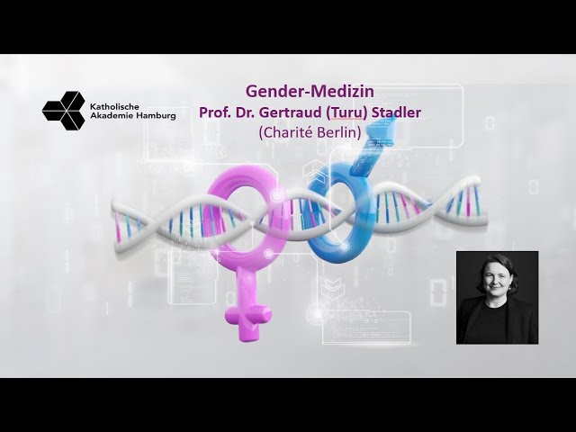 Gender-Medizin mit Prof. Dr. Gertraud (Turu) Stadler (Charité Berlin)