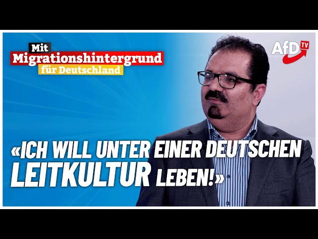 Meysam Ehtemai: „Ich will in Deutschland unter einer deutschen Leitkultur leben!“