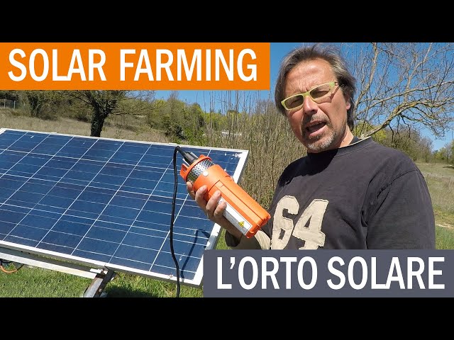 Solar Farming - Come irrigare l'orto grazie all'energia solare