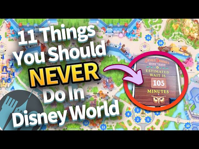 11 Things You Should NEVER Do in Disney World