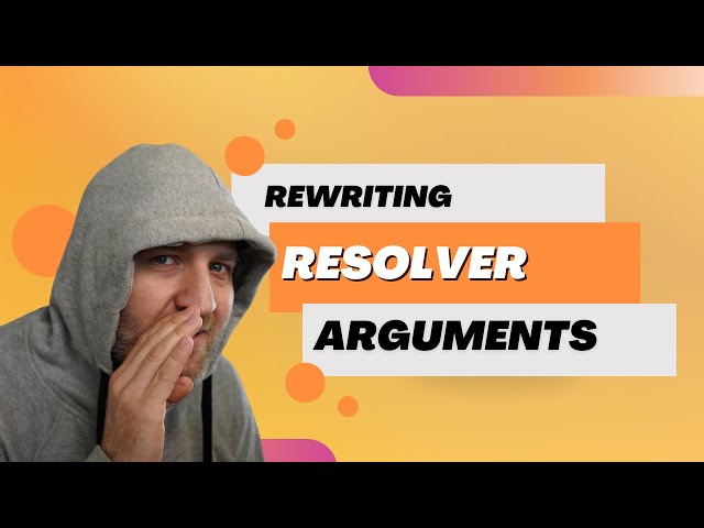 Let's prune your resolver arguments!