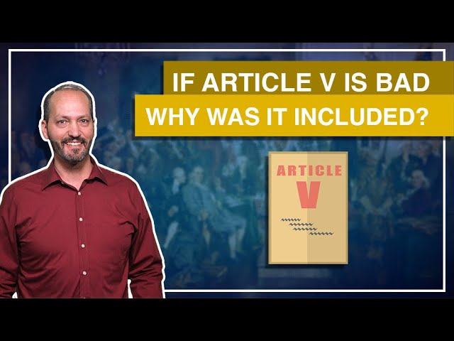 3:6 - If An Article V Convention Is So Dangerous Why Did The Founders Include It?