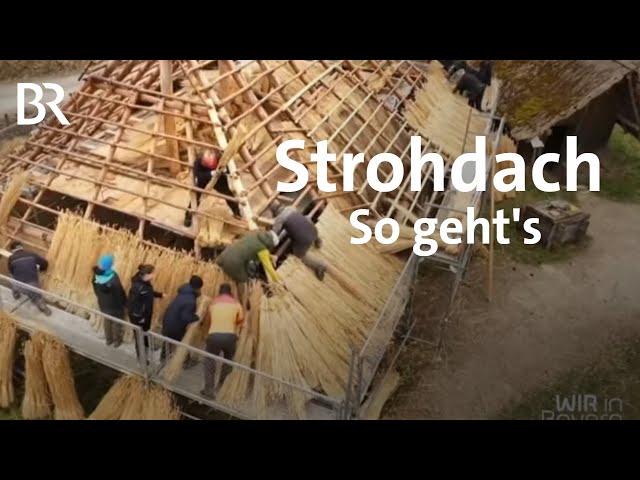 Bad Windsheim: Neues Strohdach im Freilandmuseum | Wir in Bayern | BR