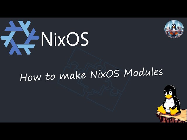 NixOS Tutorial - NixOS Modules
