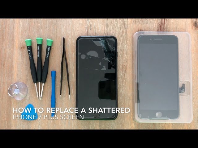 How To Replace A Shattered iPhone 7 Plus Screen