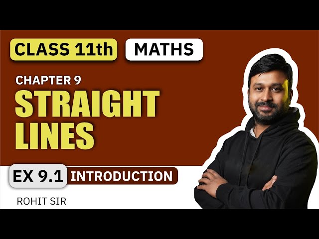 Class 11 Maths Ch 9 Straight Lines Ex 9.1 Introduction | Vidyawise