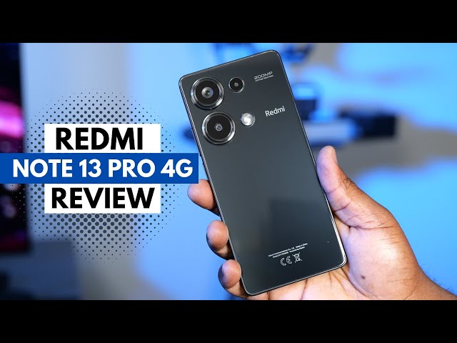 Redmi Note 13 Pro 4G Unboxing and Review