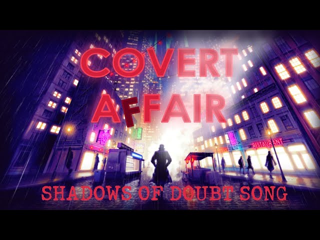 COVERT AFFAIR | Shadows Of Doubt Song Prod. by fairytale.