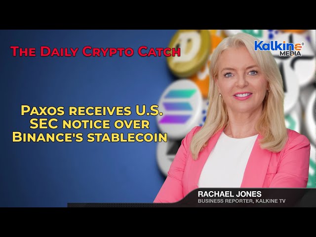 Paxos receives U.S. SEC notice over Binance's stablecoin