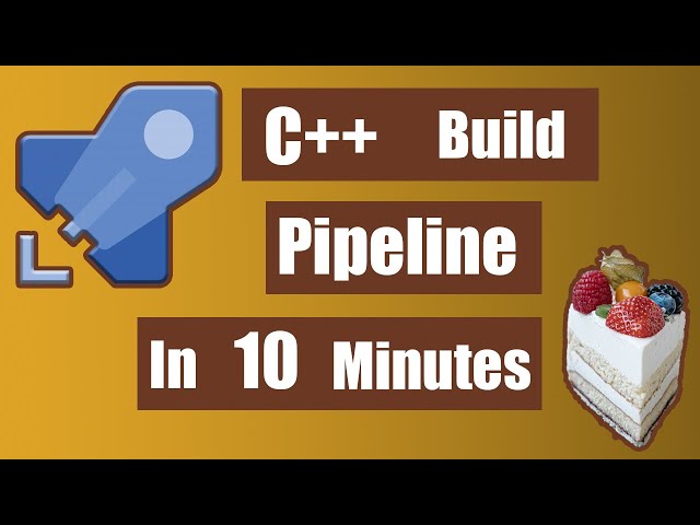 The Easiest C++ Build Pipeline On Azure