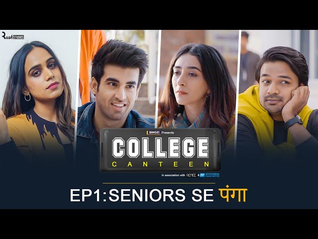 Binge's College Canteen | EP 1 | Senior Se Panga | Kritika, Abhishek, Sourav & Neha| Mini WebSeries