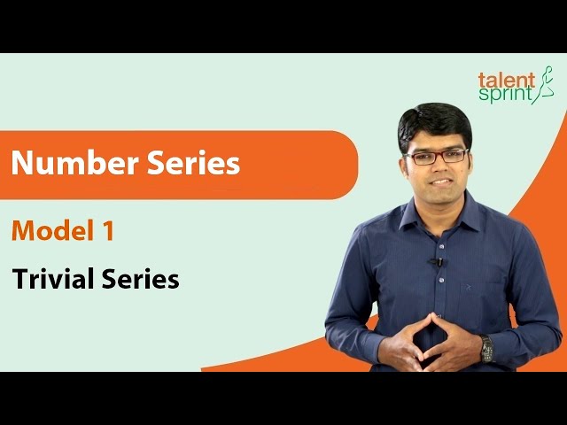 Number Series | Basic Model 1 - Trivial Series | Quantitative Aptitude | TalentSprint Aptitude Prep