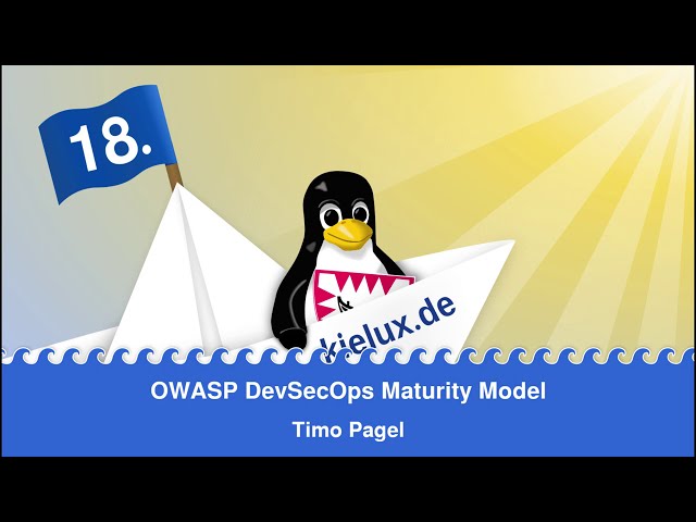 OWASP DevSecOps Maturity Model - 18. Kieler Open Source und Linux Tage