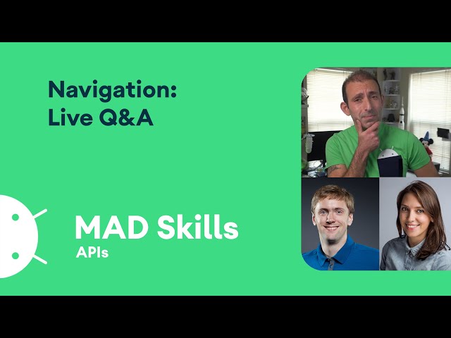 Navigation: Live Q&A - MAD Skills