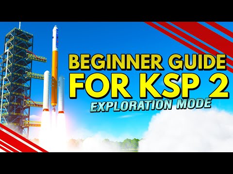 KSP 2 Exploration Mode for Beginners!